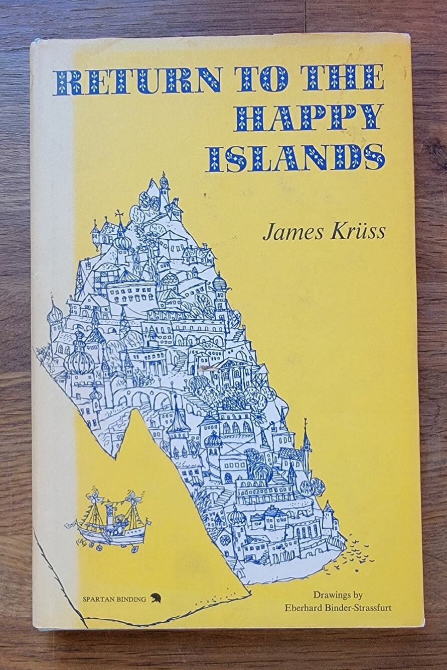 Return to the Happy Islands by James Kruss 1967 Hardcover